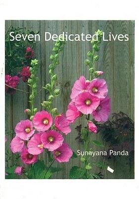 Seven Dedicated Lives (A Collection Of Biographical Essays About Some Of The Early Disciples Of The Mother And Sri Aurobindo)