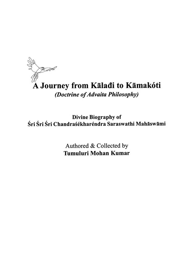 A Journey From Kaladi To Kamakoti (Doctrine Of Advaita Philosophy) - Indya
