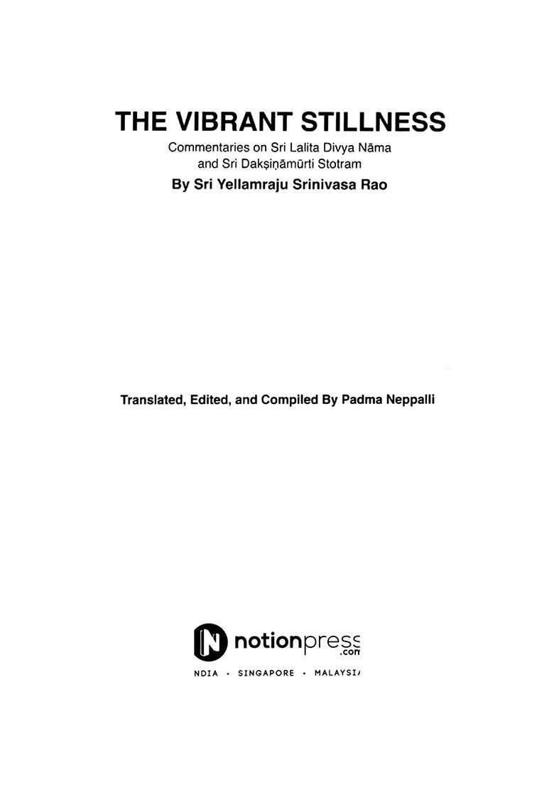 The Vibrant Stillness- Commentaries On Sri Lalita Divya Nama And Sri Daksinamurti Stotram - Indya