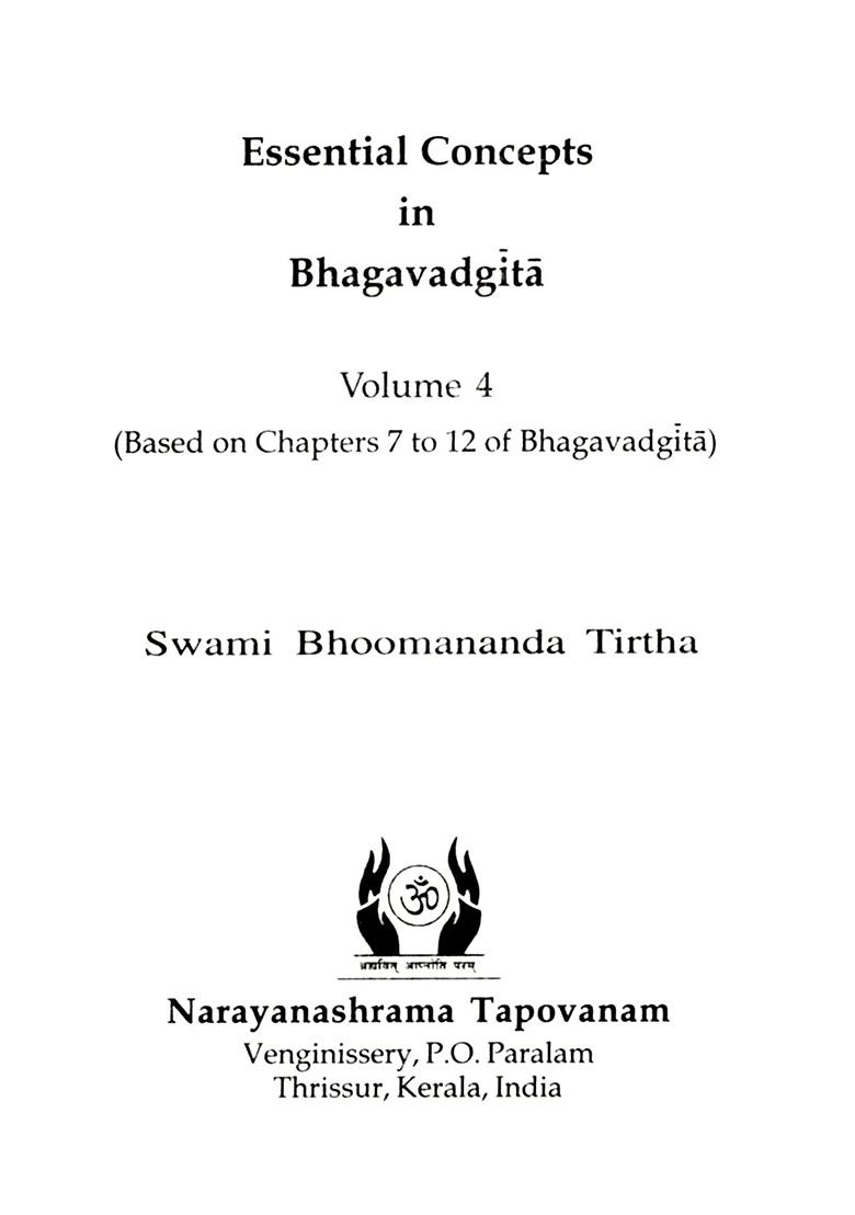 Essential Concepts In Bhagavadgita Volume- 4 (Based On Chapters 7 To 12 Of Bhagavadgita) - Indya