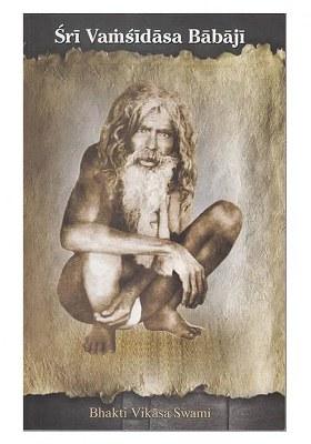 Sri Vamsidasa Babaji (Glimpses Into The Life Of A Vaisnava Saint)