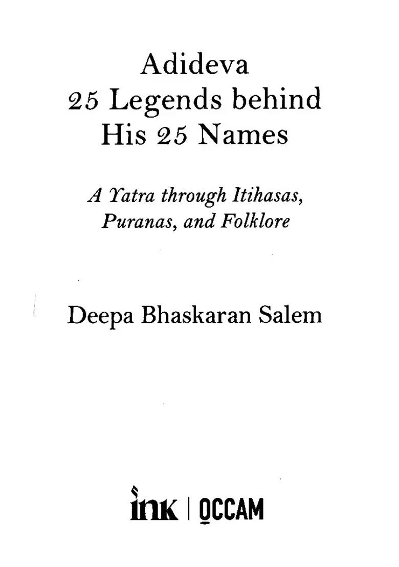 Adideva: 25 Legends Behind His 25 Names (A Yatra Through Itihasas, Puranas, And Folklore) - Indya