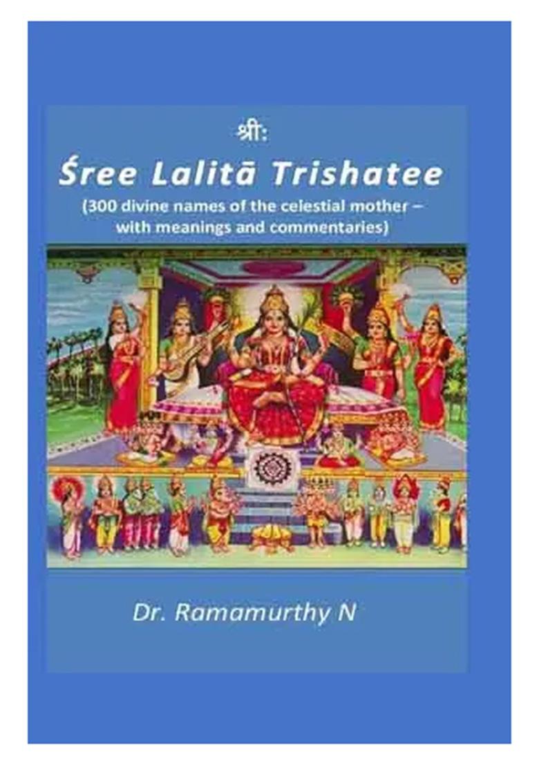 Sree Lalita Trishatee (300 Divine Names Of The Celestial Mother With Meanings And Commentaries) (Hindi Text With Transliteration And English Translation) - Indya