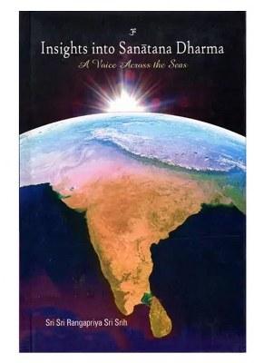 Insights Into Sanatana Dharma (A Voice Across The Seas)