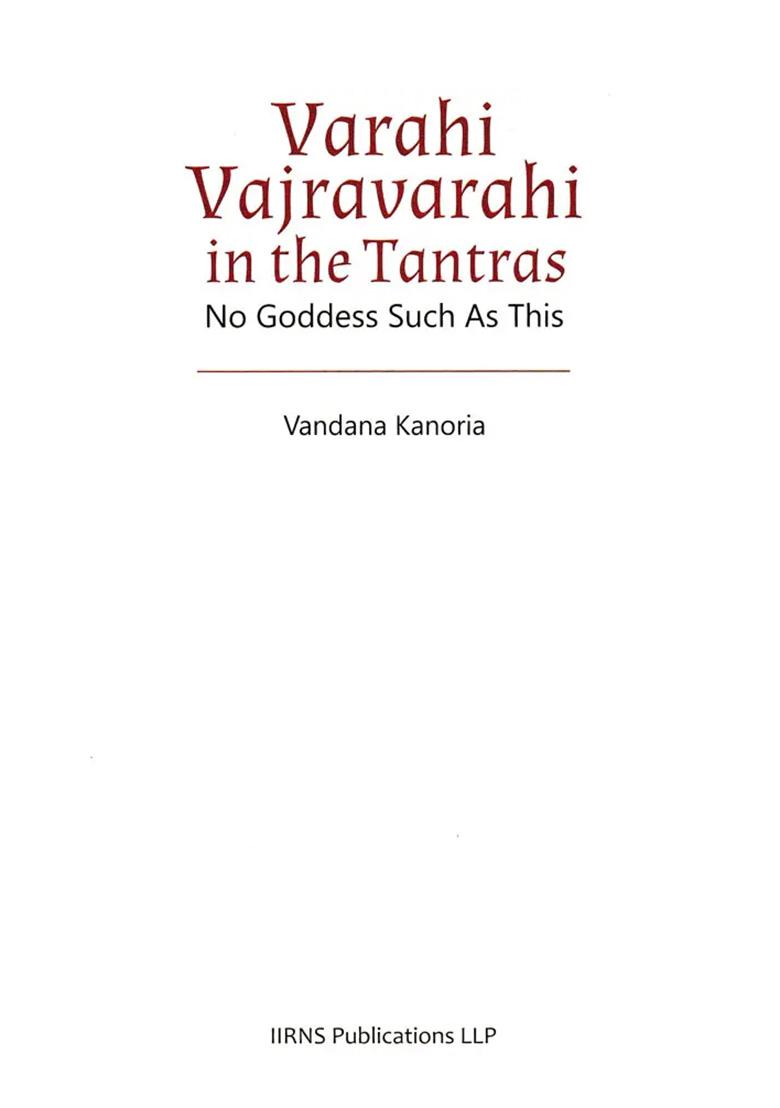 Varahi Vajravarahi In The Tantras No Goddess Such As This - Indya