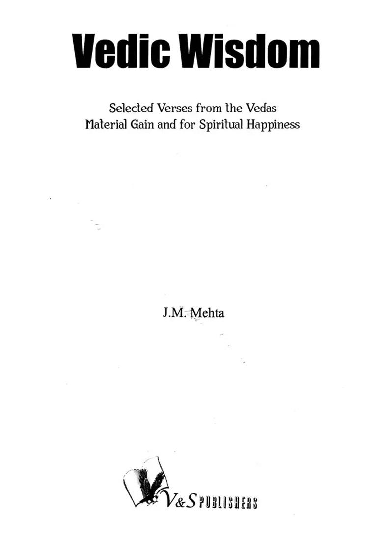 Vedic Wisdom (Selected Verses From The Vedas For Material Gain And Spiritual Happiness) - Indya