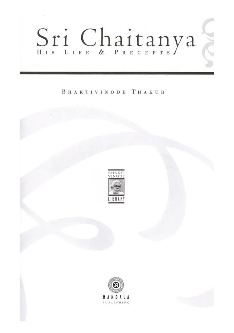 Sri Chaitanya: His Life & Precepts - Indya