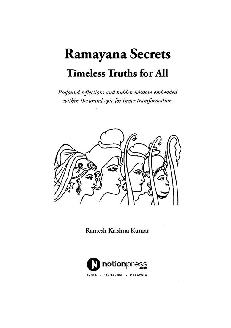 Ramayana Secrets: Timeless Truths For All (Profound Reflections And Hidden Wisdom Embedded Within The Grand Epic For Inner Transformation) - Indya