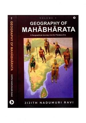 Geography Of Mahabharata: A Geographical Journey Into The Pandava-Era (Set Of 2 Volumes)