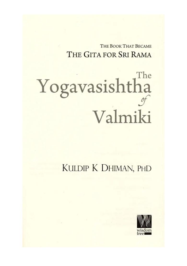 The Yogavasishtha Of Valmiki: The Book That Became The Gita For Sri Rama - Indya
