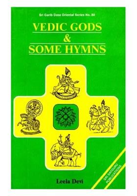 Vedic Gods & Some Hymns (An Old And Rare Book)