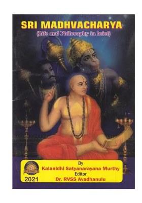 Sri Madhvacharya (Life And Philosophy In Brief)