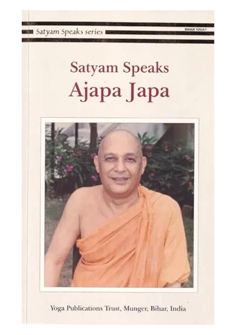 Satyam Speaks: Ajapa Japa (Satyam Speaks Series) - Indya