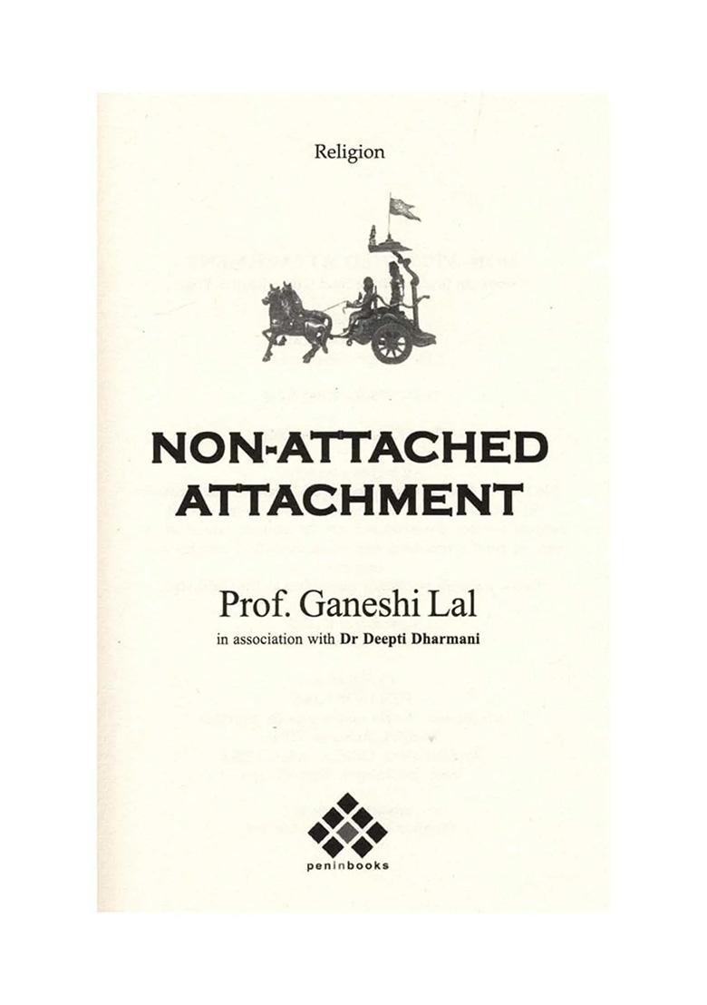 Non-Attached Attachment: Srimad Bhagavad Gita - Karma Yoga - Indya