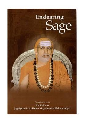 Endearing Sage- Experiences With His Holiness Jagadguru Sri Abhinava Vidyatheertha Mahaswamigal