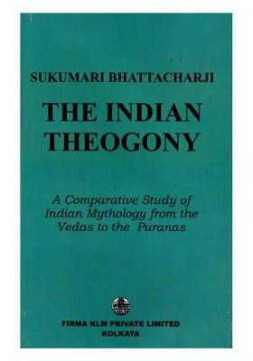 The Indian Theogony- A Comparative Study Of Indian Mythology From The Vedas To The Puranas (An Old And Rare Book)