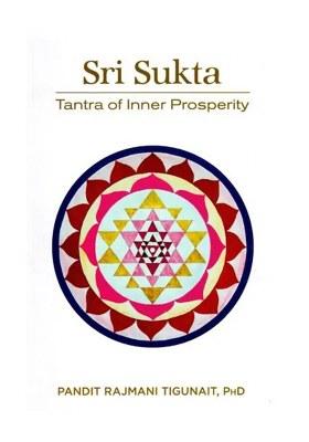 Sri Sukta: Tantra Of Inner Prosperity