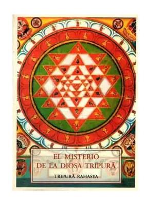 El Misterio De La Diosa Tripura- Tripura Rahasya: The Mystery Of Goddess Tripura- Tripura Rahasya (Wisdom Section) Spanish