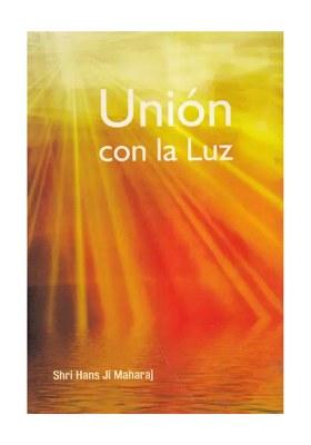 Union Con La Luz- Union With Light- An Old And Rare Book (Spanish)