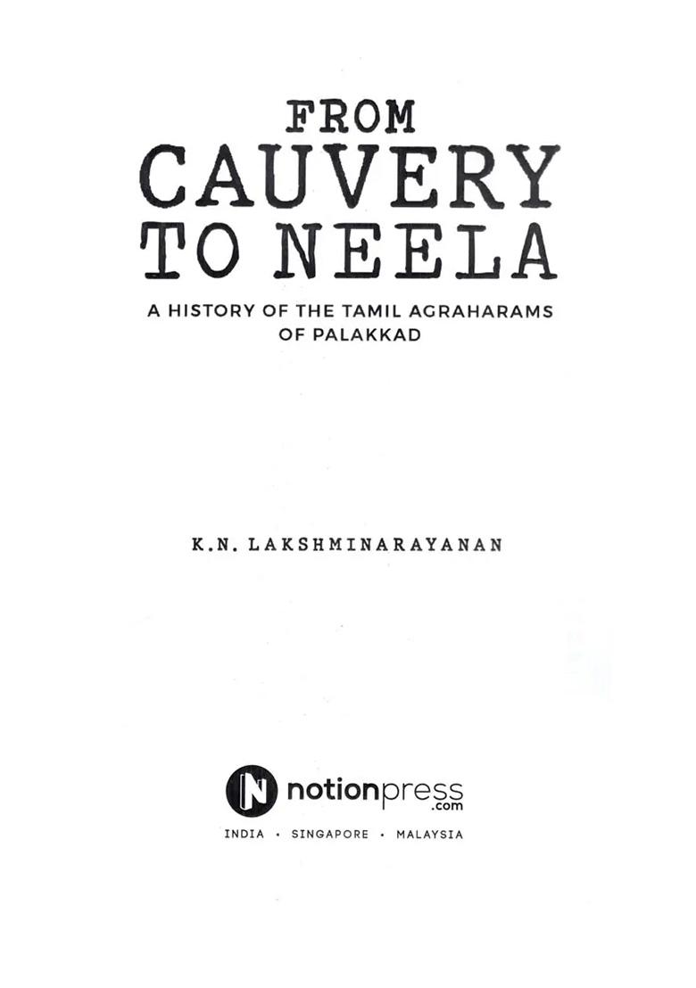 From Cauvery To Neela- A History Of The Tamil Agraharams Of Palakkad - Indya