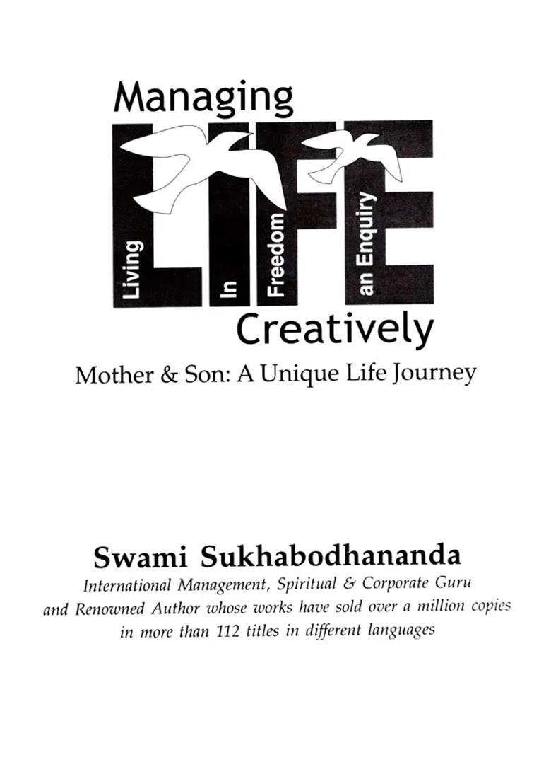 Managing Life Creatively Mother & Son: A Unique Life Journey - Indya
