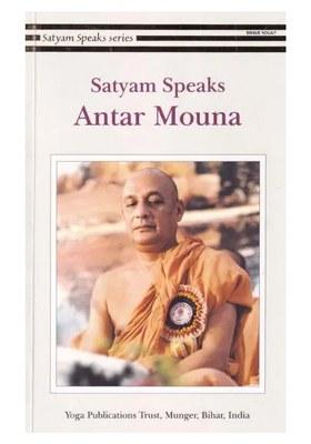 Satyam Speaks: Antar Mouna (Satyam Speaks Series)