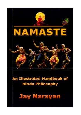Namaste: An Illustrated Handbook Of Hindu Philosophy