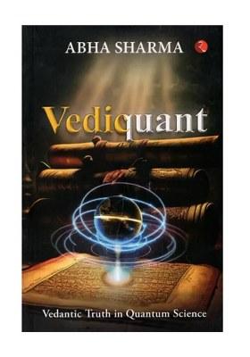 Vediquant: Vedantic Truth In Quantum Science