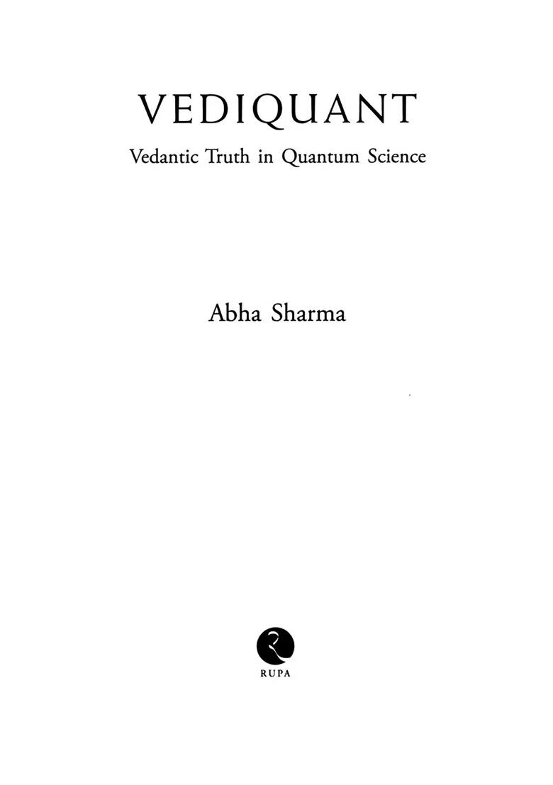 Vediquant: Vedantic Truth In Quantum Science - Indya