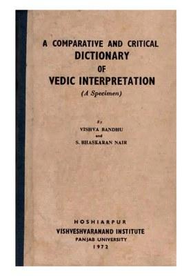 A Comparative And Critical Dictionary Of Vedic Interpretation (A Specimen) (An Old And Rare Book)