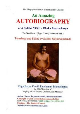 An Amazing Autobiography Of A Siddha Yogi - Khoka Bhattacharya