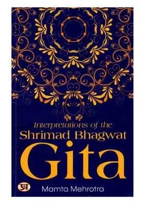 Interpretations Of The Shrimad Bhagwat Gita