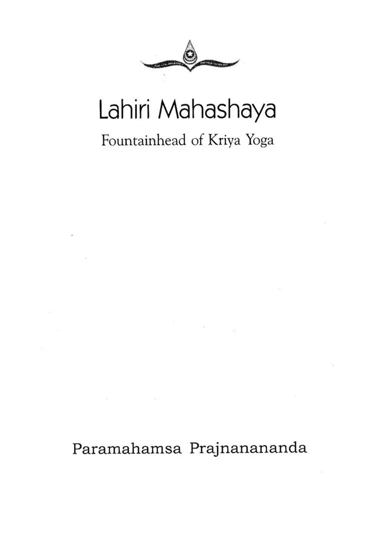 Lahiri Mahashaya Fountainhead Of Kriya Yoga - Indya