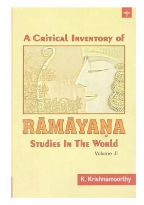 A Critical Inventory Of Ramayana Studies In The World