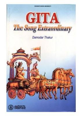 Gita: The Song Extraordinary