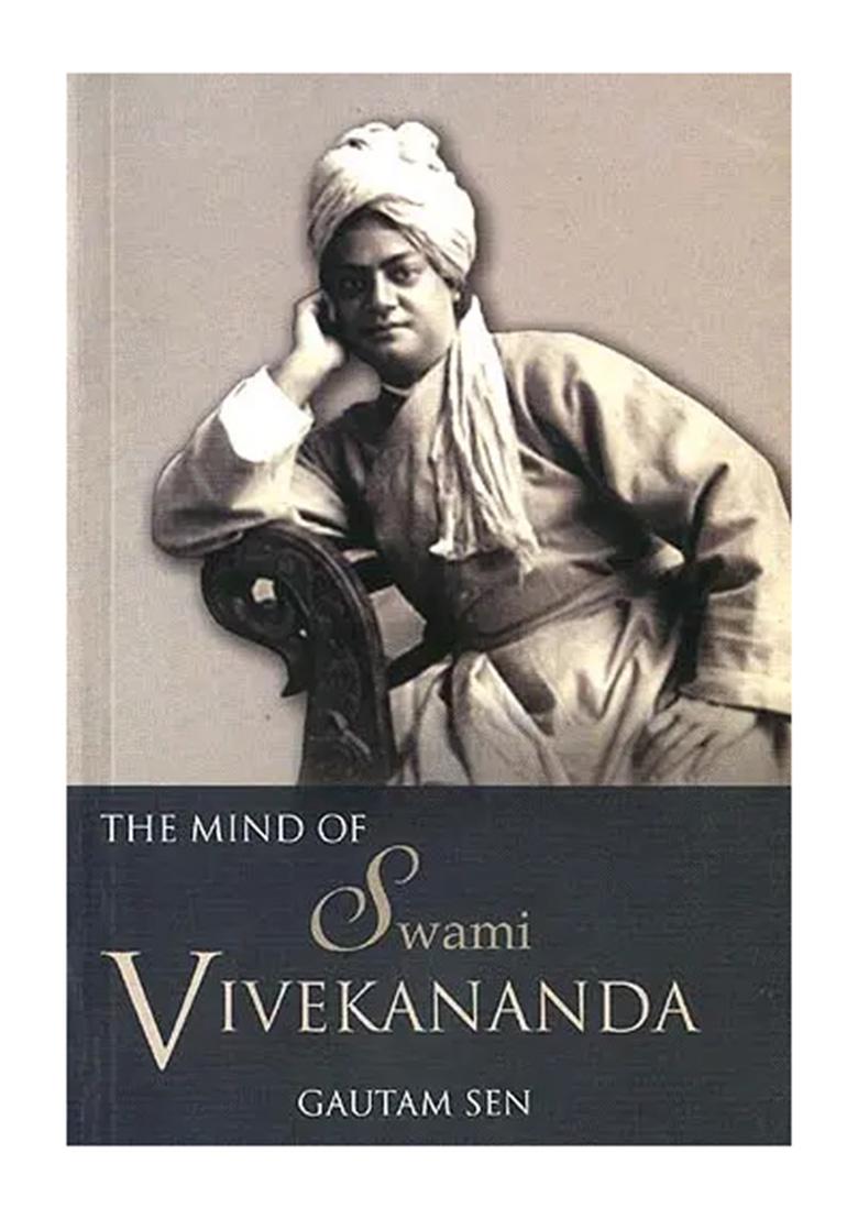 The Mind Of Swami Vivekananda: An Anthology And A Study - Indya