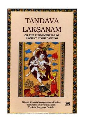 Tandava Laksanam Or The Fundamentals Of Ancient Hindu Dancing