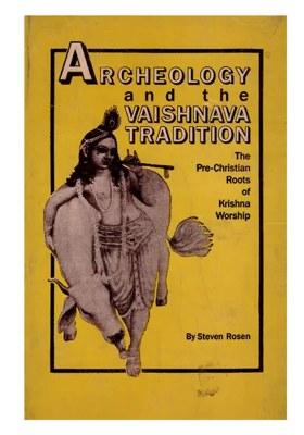 Archeology And The Vaishnava Tradition: The Pre-Christian Roots Of Krishna Worship (An Old And Rare Book)