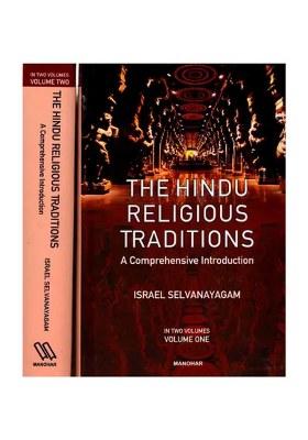 The Hindu Religious Traditions- A Comprehensive Introduction (Set Of 2 Volumes)
