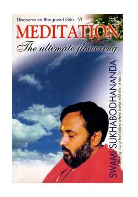 Meditation- The Ultimate Flowering (Discourse On Bhagavad Gita- Vi)
