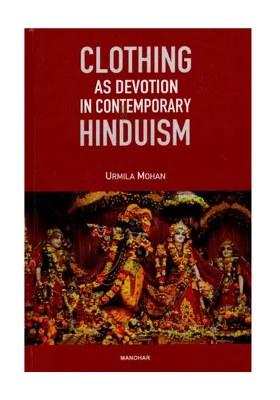 Clothing As Devotion In Contemporary Hinduism