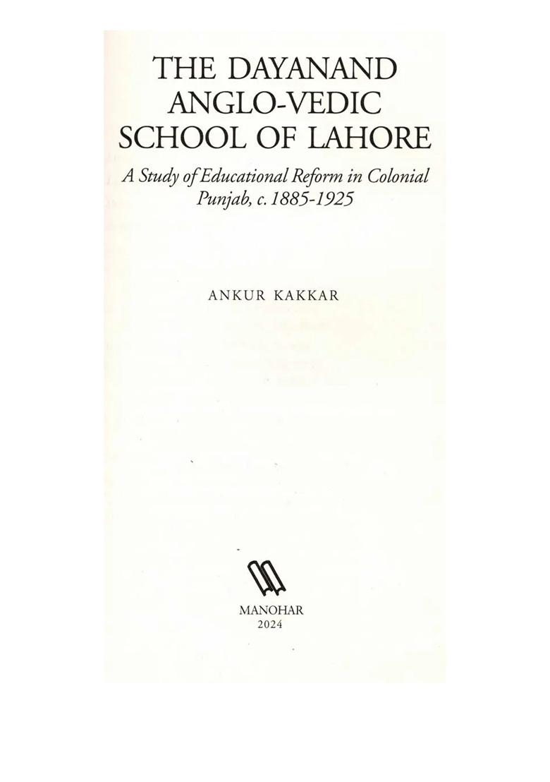 The Dayanand Anglo-Vedic School Of Lahore- A Study Of Educational Reform In Colonial Punjab, C.1885-1925 - Indya