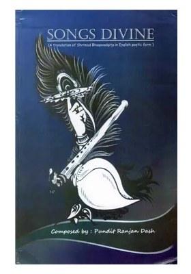 Songs Divine (A Translation Of Shrimad Bhagavadgita In English Poetic Form)