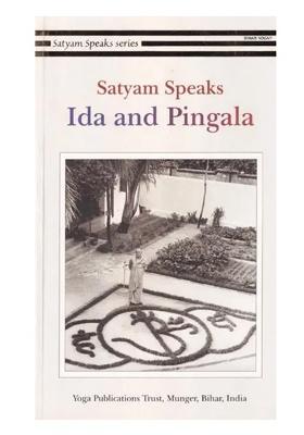 Satyam Speaks: Ida And Pingala (Satyam Speaks Series)