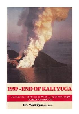 1999 - End Of Kali Yuga ( Prophecies Of Ancient Palm - Leaf Manuscript " Kala - Gnanam " ) - An Old And Rare Book