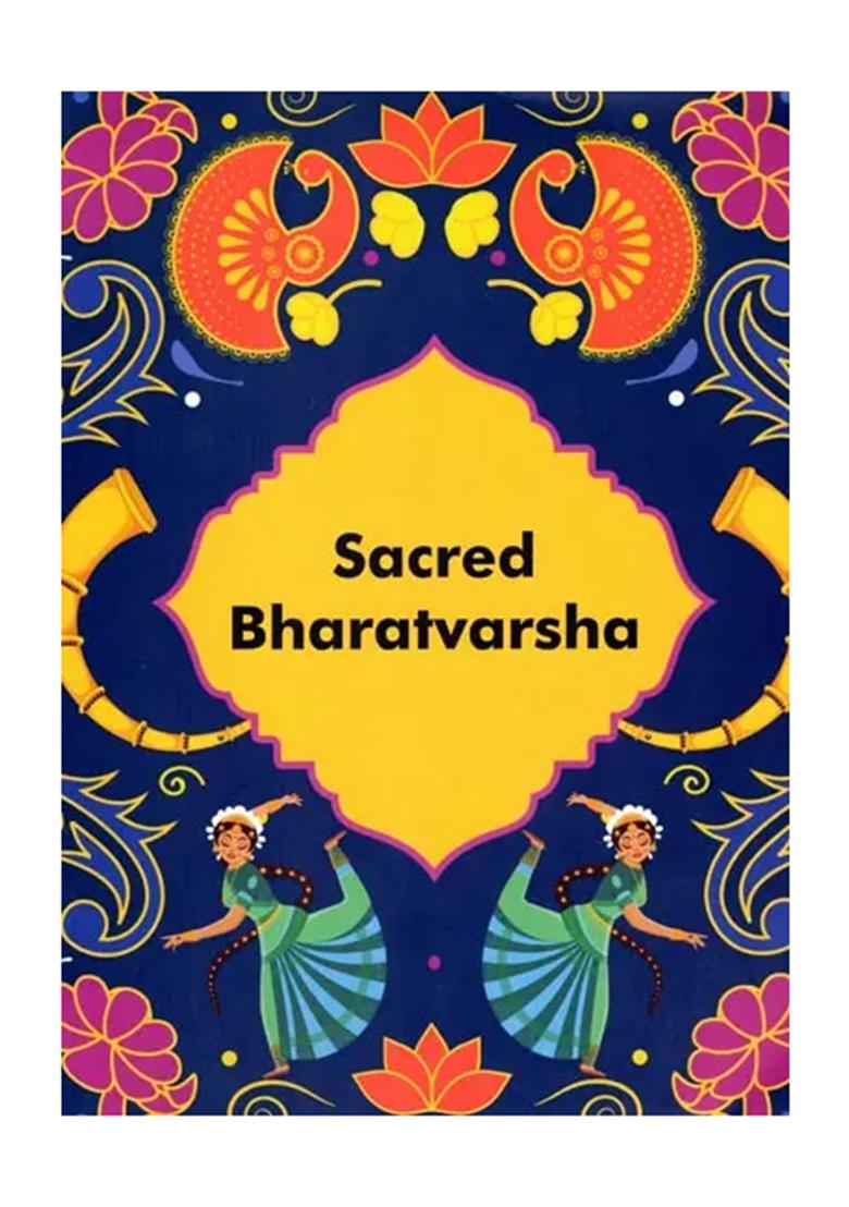 Sacred Bharatvarsha (Our Sacred Rivers, Festivals And Herbs) - Indya