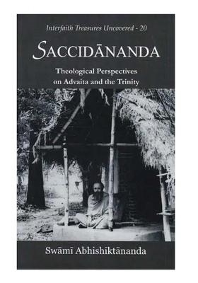 Saccidananda (Theological Perspectives On Advaita And The Trinity)