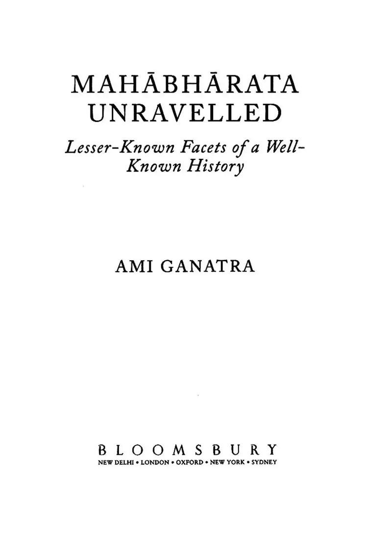 Mahabharata Unravelled: Lesser-Known Facets Of A Well-Known History And The Dharma Discourses (Set Of 2 Books) - Indya