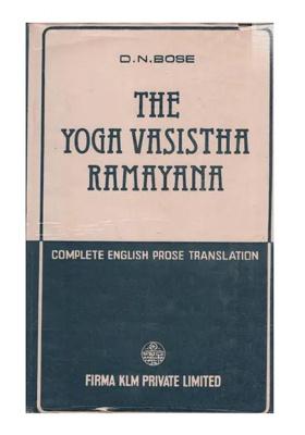 The Yoga Vasistha Ramayana- Translated Into English From The Original Sanskrit Text (An Old And Rare Book)