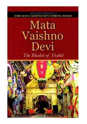 Mata Vaishno Devi- The Bhakti Of Shakti